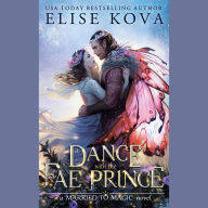 A Dance with the Fae Prince: A Standalone Fantasy Romance
