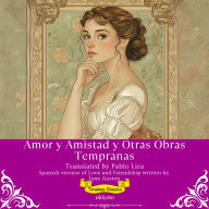 Amor y Amistad y Otras Obras Tempranas Spanish Translation of Love and Friendship
