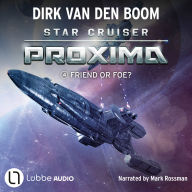 Friend or Foe? - Star Cruiser Proxima, Episode 4 (Unabridged)