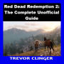 Red Dead Redemption 2: The Complete Unofficial Guide