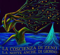 Title: La Notte Anche di Giorno, Artist: La Coscienza di Zeno