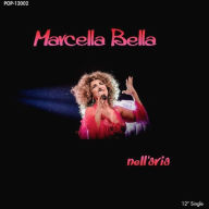 Title: Nell Aria, Artist: Marcella Bella