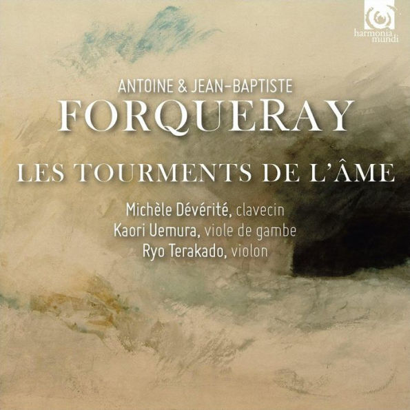 Antoine & Jean-Baptiste Forqueray: Les Tourments de l'¿¿me