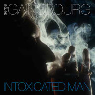 Title: Intoxicated Man [Le Chant Du Monde], Artist: Serge Gainsbourg