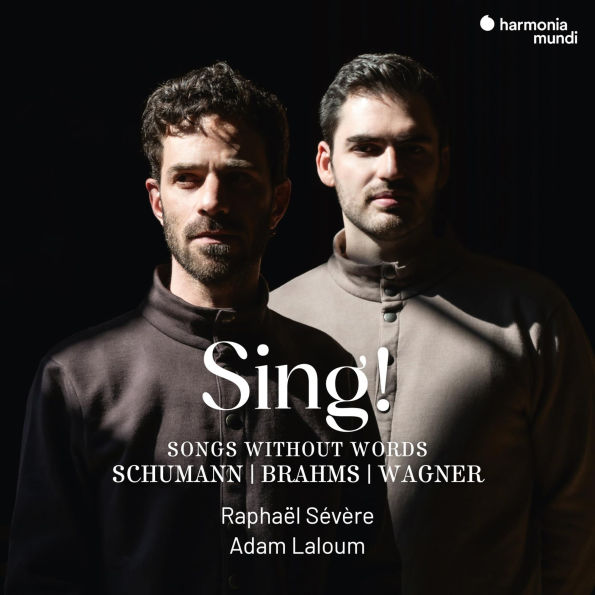 Sing!: Schumann, Brahms, Wagner - Songs without Words