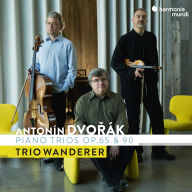 Title: Antonín Dvorák: Piano Trios, Op. 65 & 90, Artist: Trio Wanderer