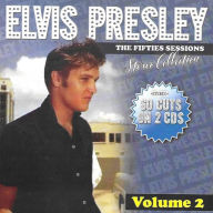 Title: Fifties Sessions: Stereo Collection, Vols. 1-59, Artist: Elvis Presley