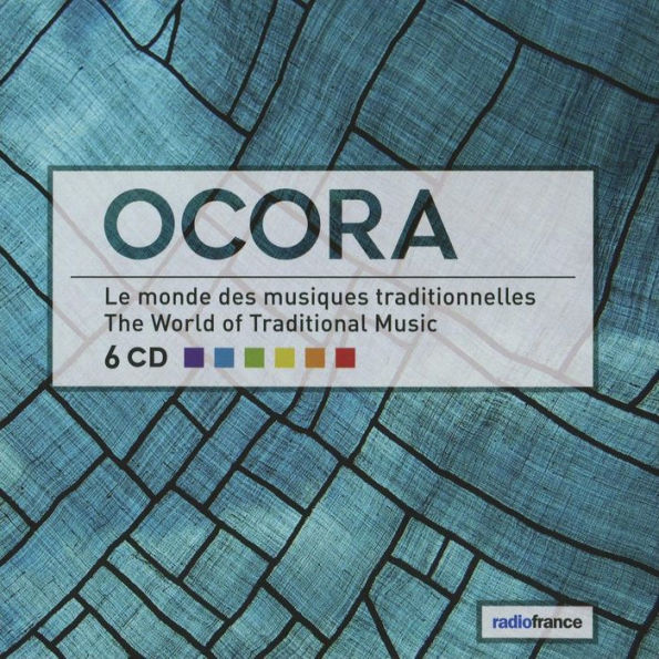 Ocora: Le Monde des Musiques Traditionnelles [The World of Traditional Music]