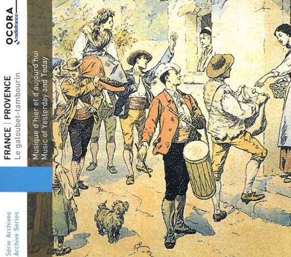 France-Provence: Le galoubet-tambourin - Musique d'hier et d'aujourdhui