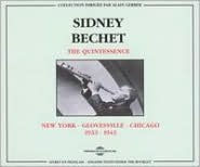 Title: The Quintessence New York - Glovesville - Chicago: 1932-1943, Artist: Bechet,Sidney