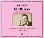 Title: The Quintessence: New York, Los Angeles, Stockholm 1935-1954, Artist: Benny Goodman