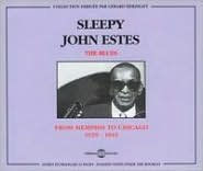 Title: The Blues: From Memphis to Chicago 1929 - 1941, Artist: Estes,Sleepy John