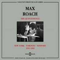 New York Toronto Newport 1951-60 (Max Roach & The Quintessence)