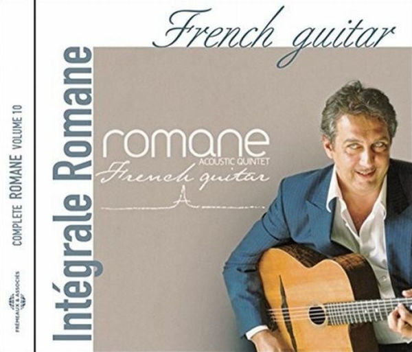 French Guitar: Complete Romane, Vol. 10