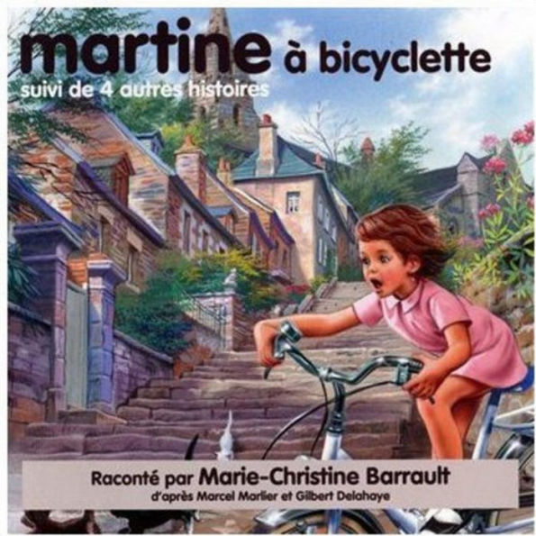 Martine ¿¿ Bicyclette, Suivi de 4 Autres Histoires