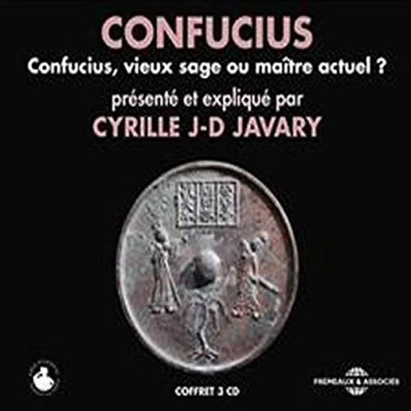 Confucius, Vieux Sage ou Maitre Actuel