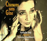 Title: Chansons Sans Gene-A Yvette Guilber, Artist: Nathalie Joly