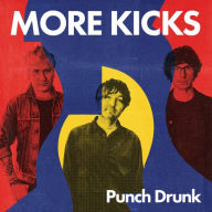 Title: Punch Drunk, Artist: More Kicks