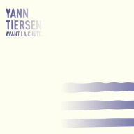 Title: Avant la Chute, Artist: Yann Tiersen