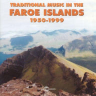 Title: Traditional Music in the Faroe Islands 1950-99, Artist: N/A