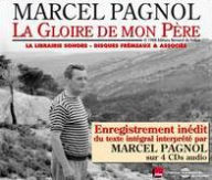 Title: La Gloire de Mon Pere Lu Par Marcel Pagnol, Artist: Marcel Pagnol