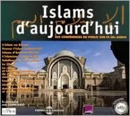Islams d'Aujourd'hui: Dix Conferences en Public de l'Utls
