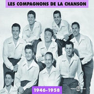 Title: 1946-1958, Artist: Les Compagnons de la Chanson