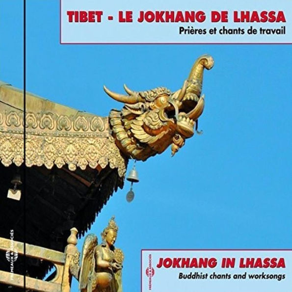 Tibet: le jokhang de lhassa prieres et chants de travail enregistres in situ