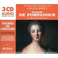 Title: Madame de Pompadour: La Favorite Royale, Artist: Cecile Berly