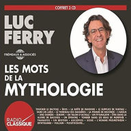 Title: Les Mots de la Mythologie, Artist: Luc Ferry