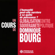 Title: Globalisation Contre Souveraineté Politique, Artist: Un Cours De Dominique Bourg