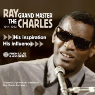 Title: The Grand Master 1944-1962: His Inspiration His Influence, Artist: Ray Charles