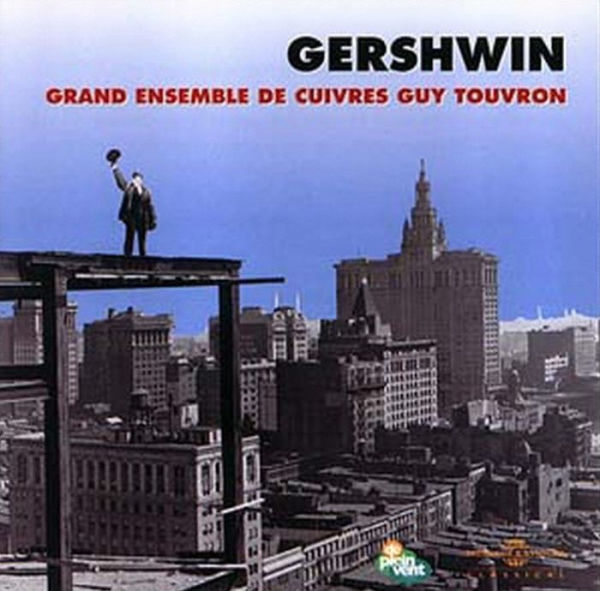 George Gershwin: Grand Ensemble de Cuivres Guy Touvr