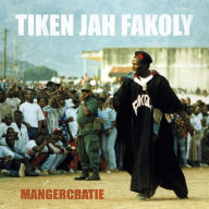 Title: Mangercratie, Artist: Tiken Jah Fakoly