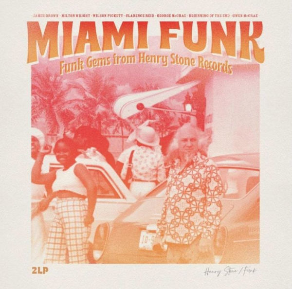 Miami Funk: Funk Gems from Henry Stone Records