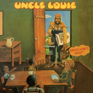 Title: Uncle Louie's Here, Artist: Uncle Louie
