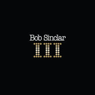 Title: III, Artist: Bob Sinclar