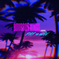 Title: Pay to Win, Artist: Bourbon Kings