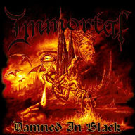 Title: Damned in Black, Artist: Immortal