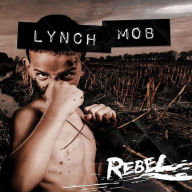 Title: Rebel, Artist: Lynch Mob