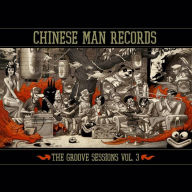 Title: The Chinese Man Groove Sessions, Vol. 3, Artist: Chinese Man