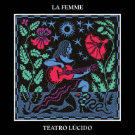 Title: Teatro L¿¿cido, Artist: La Femme