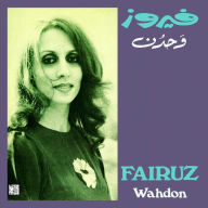 Title: Wahdon, Artist: Fairuz
