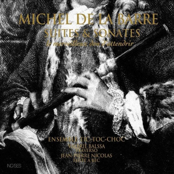 Michel de la Barre: Suites & Sonates