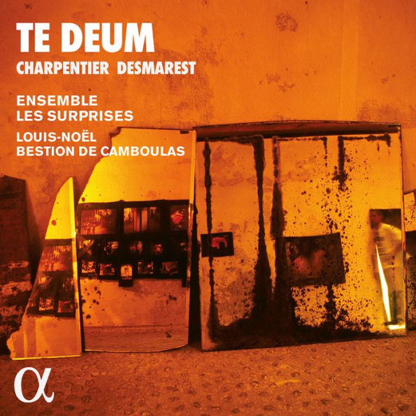Te Deum: Charpentier, Desmarest