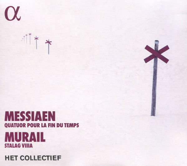 Messiaen: Quatuor pour la fin du temps; Murail: Stalag VIIIa