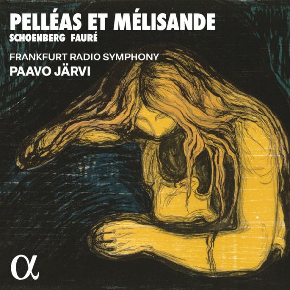 Pelléas et Mélisande: Schoenberg, Fauré