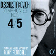 Title: D. Schostakovich: Symphonies Nos. 4 / 5 - Complete Symphonies, Vol. 1, Artist: Alain Altinoglu