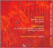Chopin: Etudes; Ballads; Dufourt: La ligne gravissant la Chute