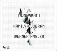 Title: Wanabni, Artist: Kamilya Jubran